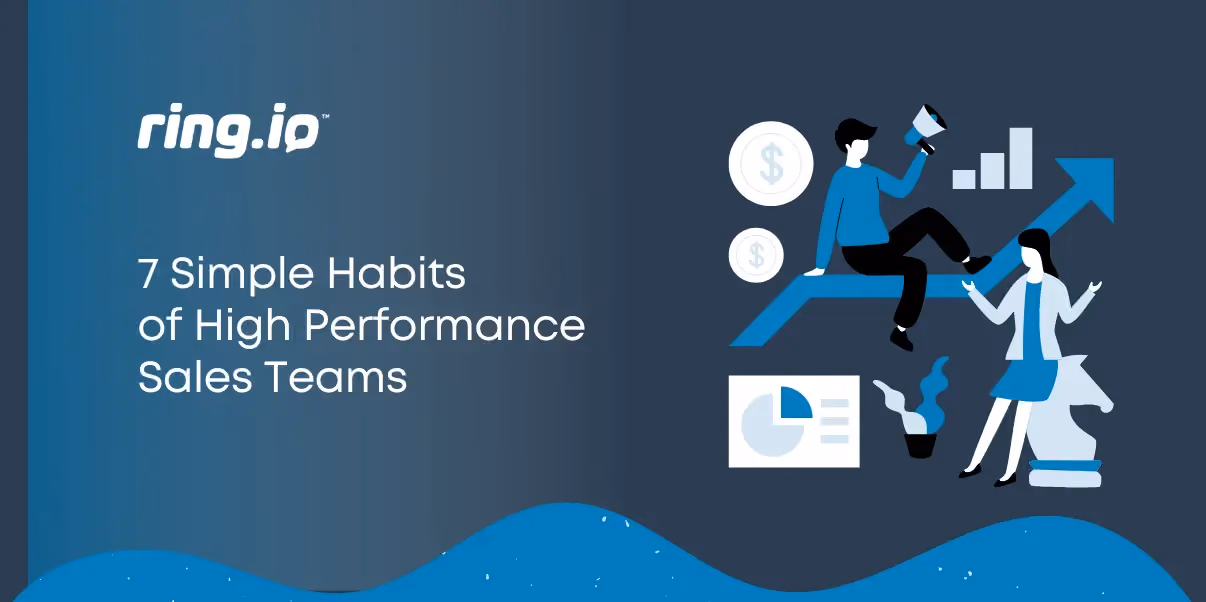 7 Simple Habits of High Performance Sales Teams
