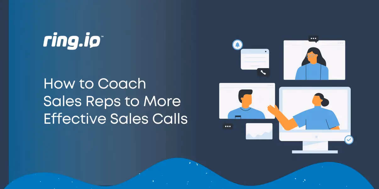 How to Coach Sales Reps to More Effective Sales Calls