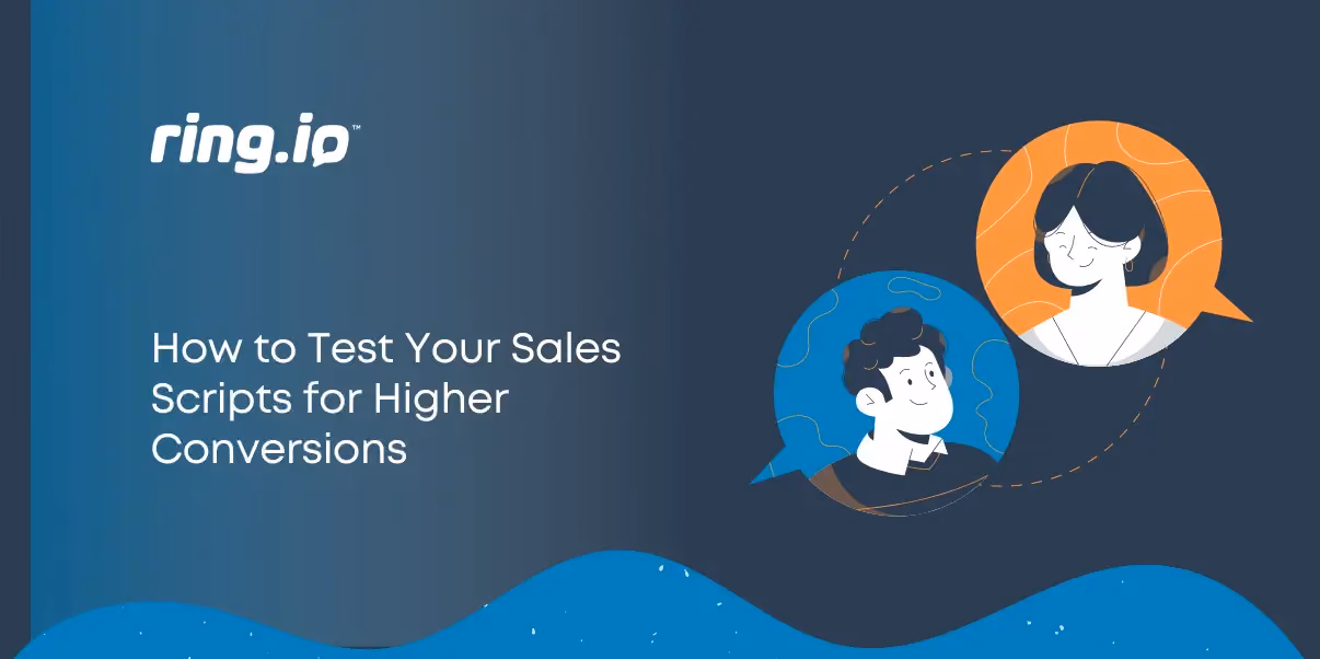 How to Test Your Sales Scripts for Higher Conversions
