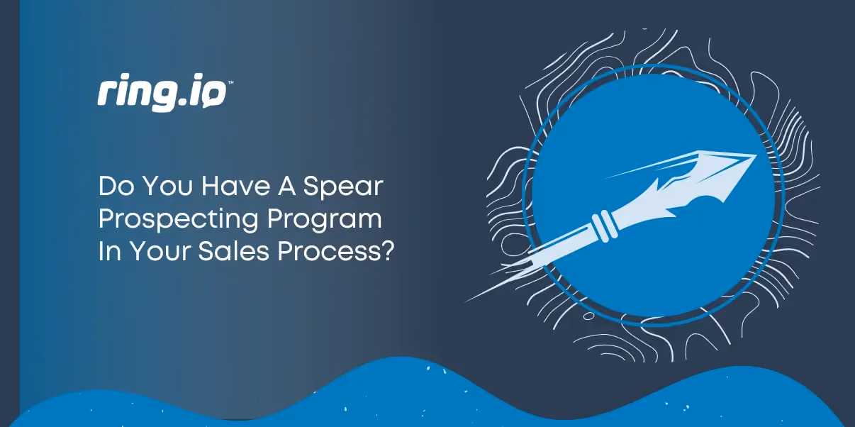 Do You Have A Spear Prospecting Program In Your Sales Process?