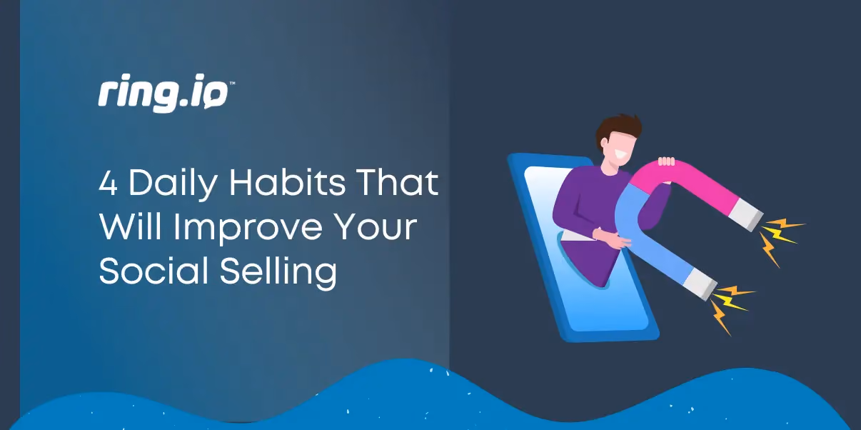 4 Daily Habits That Will Improve Your Social Selling