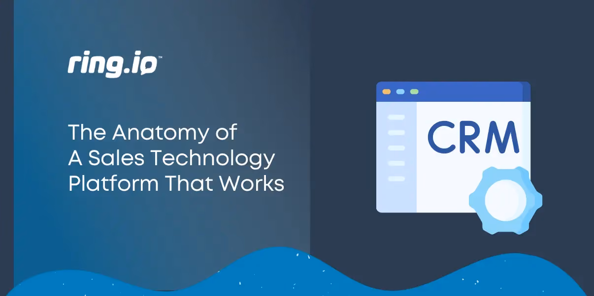 The Anatomy of A Sales Technology Platform That Works