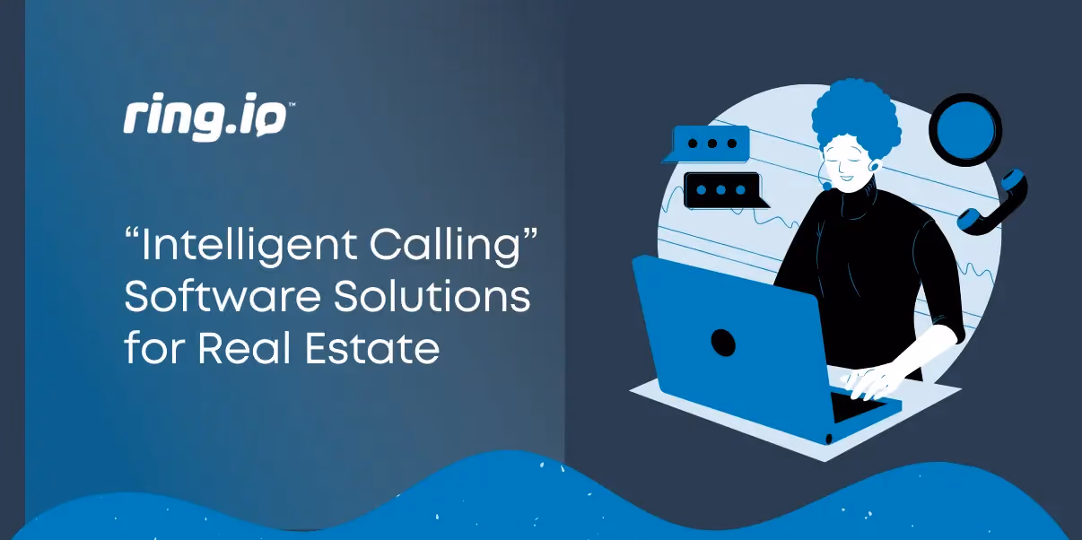“Intelligent Calling” Software Solutions for Real Estate