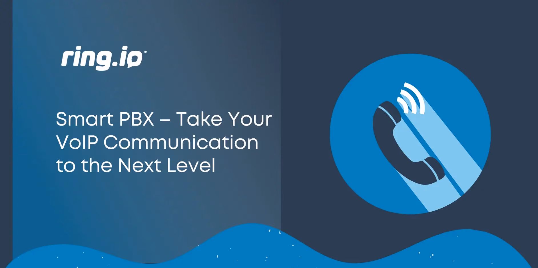 Smart PBX – Take Your VoIP Communication to the Next Level