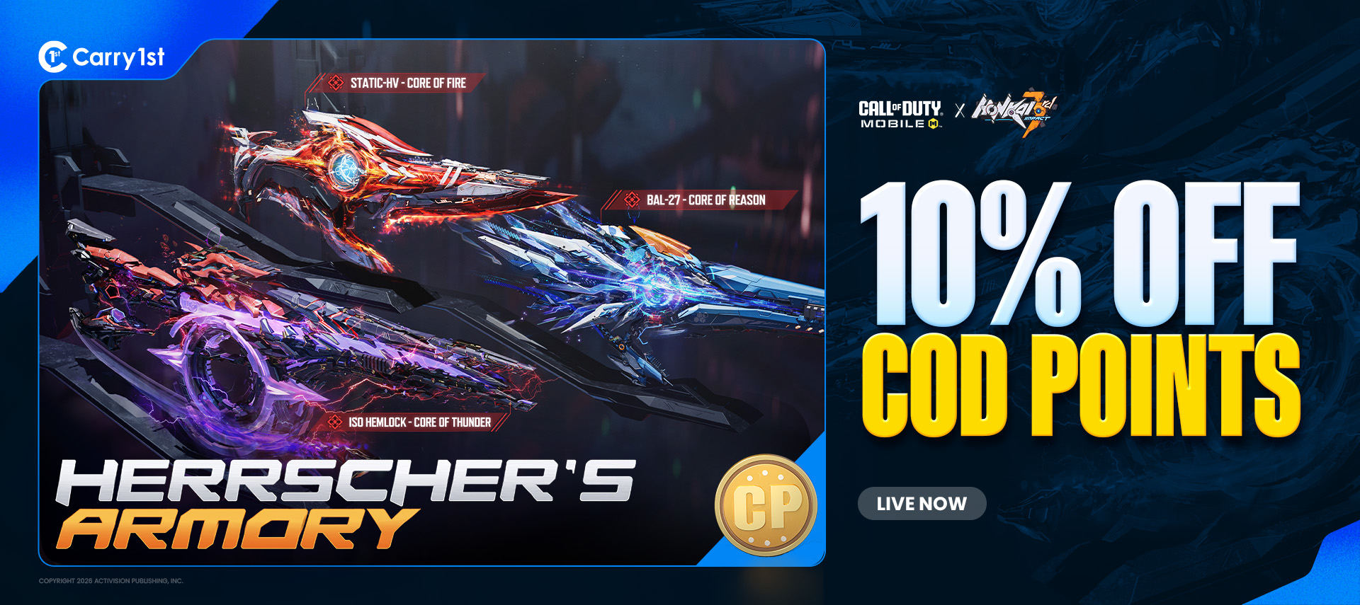 Herrscher's Armory live now banner for Call of Duty Mobile x Honkai Impact 3rd, showing the Static-HV Core of Fire, BAL-27 Core of Reason and ISO Hemlock Core of Thunder Mythic weapons and 10% off COD Points on Carry1st