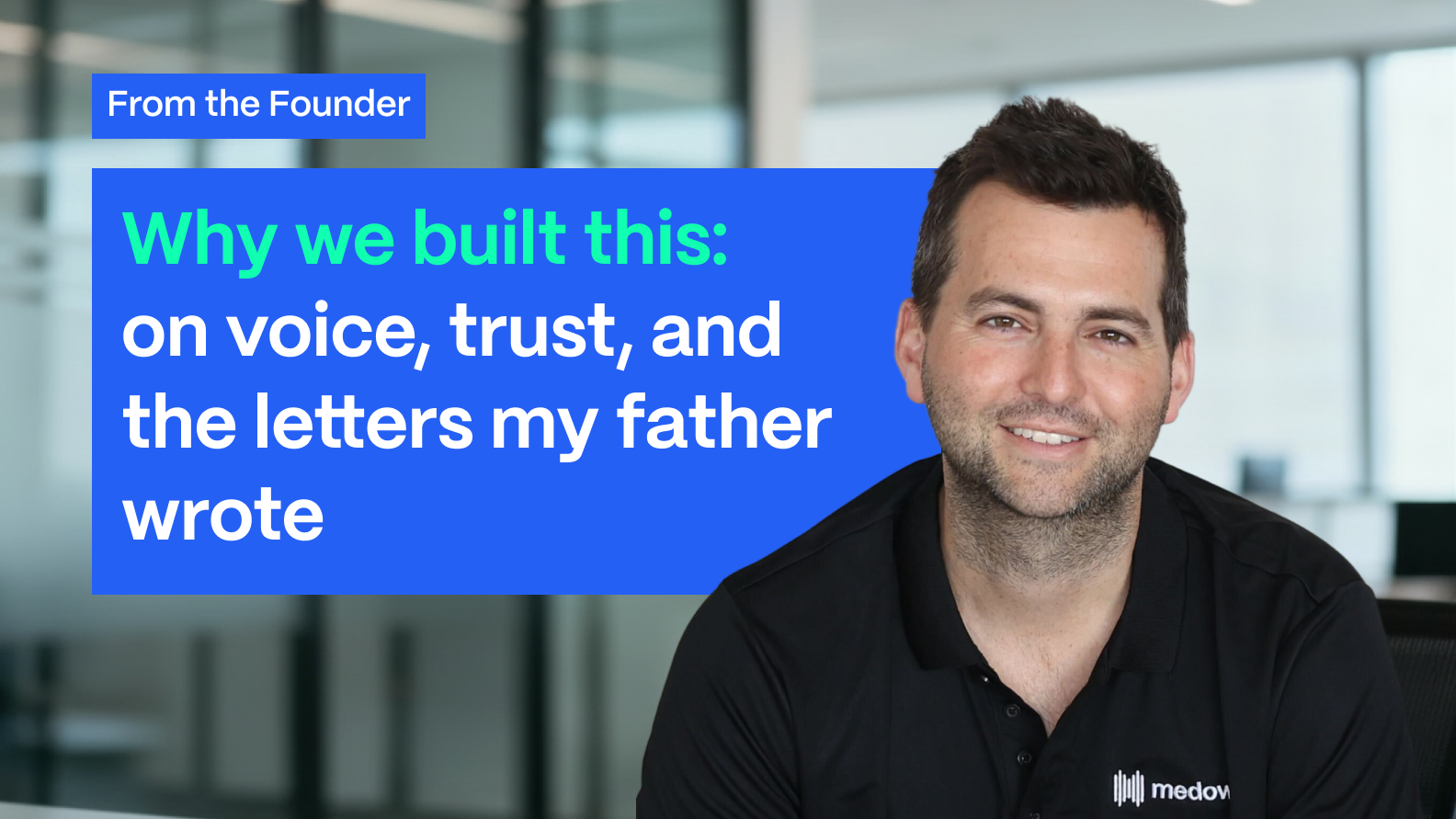 Why We Built This: On Voice, Trust, and the Letters My Father Wrote