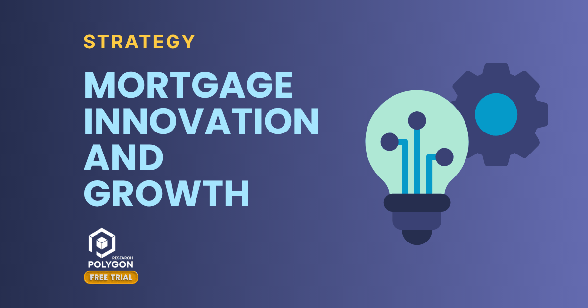 Mortgage Innovation and Growth with Polygon Research Free Trial and Light Bulb