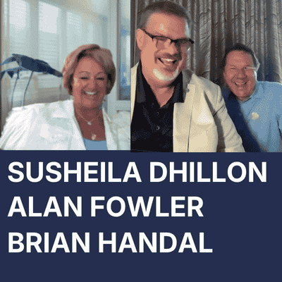 Alan Fowler, Brian Handal, SuSheila Dhillon, CMB on the CMB Connect Podcast, hosted by Val Buresch, CMB