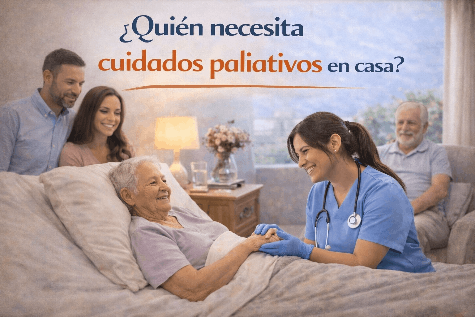 ¿Quién necesita cuidados paliativos en casa?
