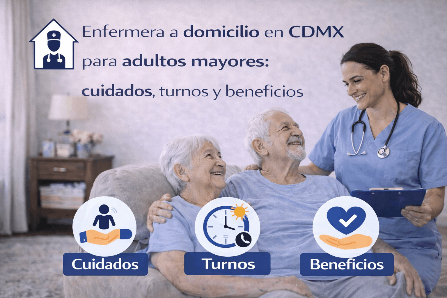Enfermera a domicilio en CDMX para adultos mayores: cuidados, turnos y beneficios