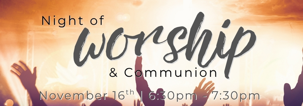 Worship Night & Communion