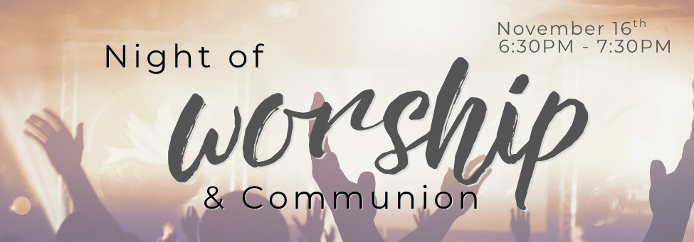 Worship Night & Communion