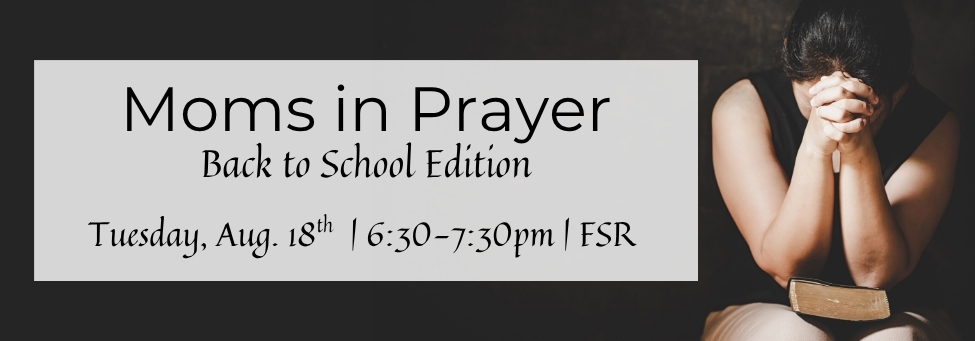 Moms in Prayer: Back to School Edition