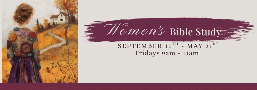 Women's Bible Study (Fall '26)