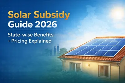 State-Wise Solar Subsidy in India: Complete Guide (2026)