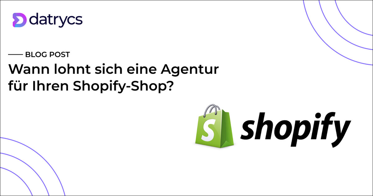 Wann lohnt sich eine Agentur für Ihren Shopify-Shop?