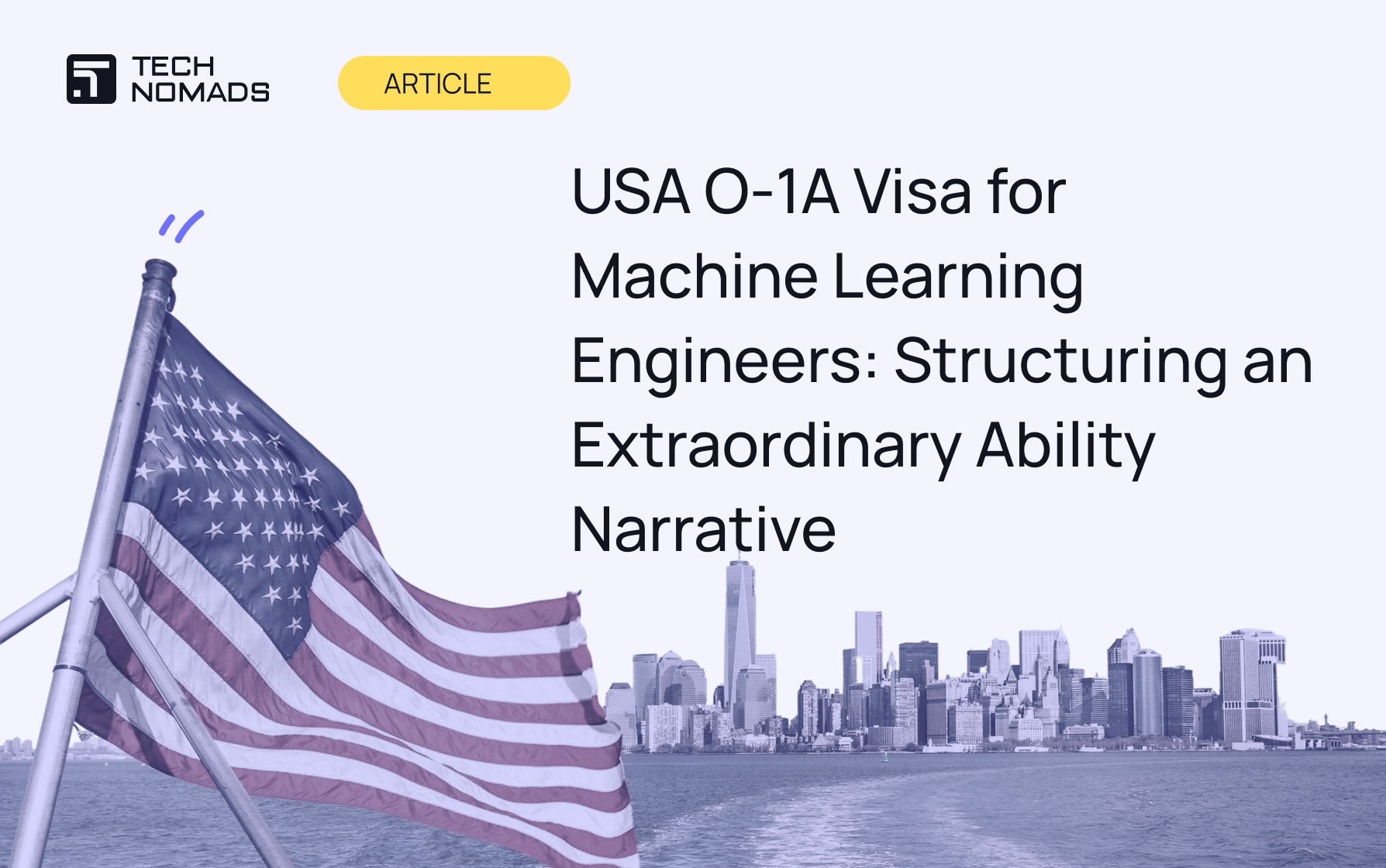 USA O-1A Visa for Machine Learning Engineers: Structuring an Extraordinary Ability Narrative
