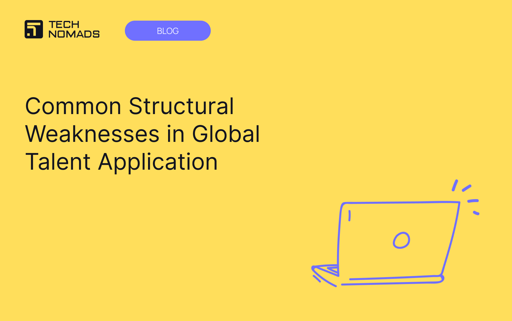 Common Structural Weaknesses in Global Talent Application