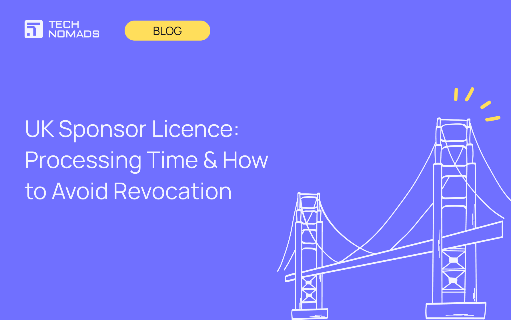 UK Sponsor Licence: Processing Time & How to Avoid Revocation
