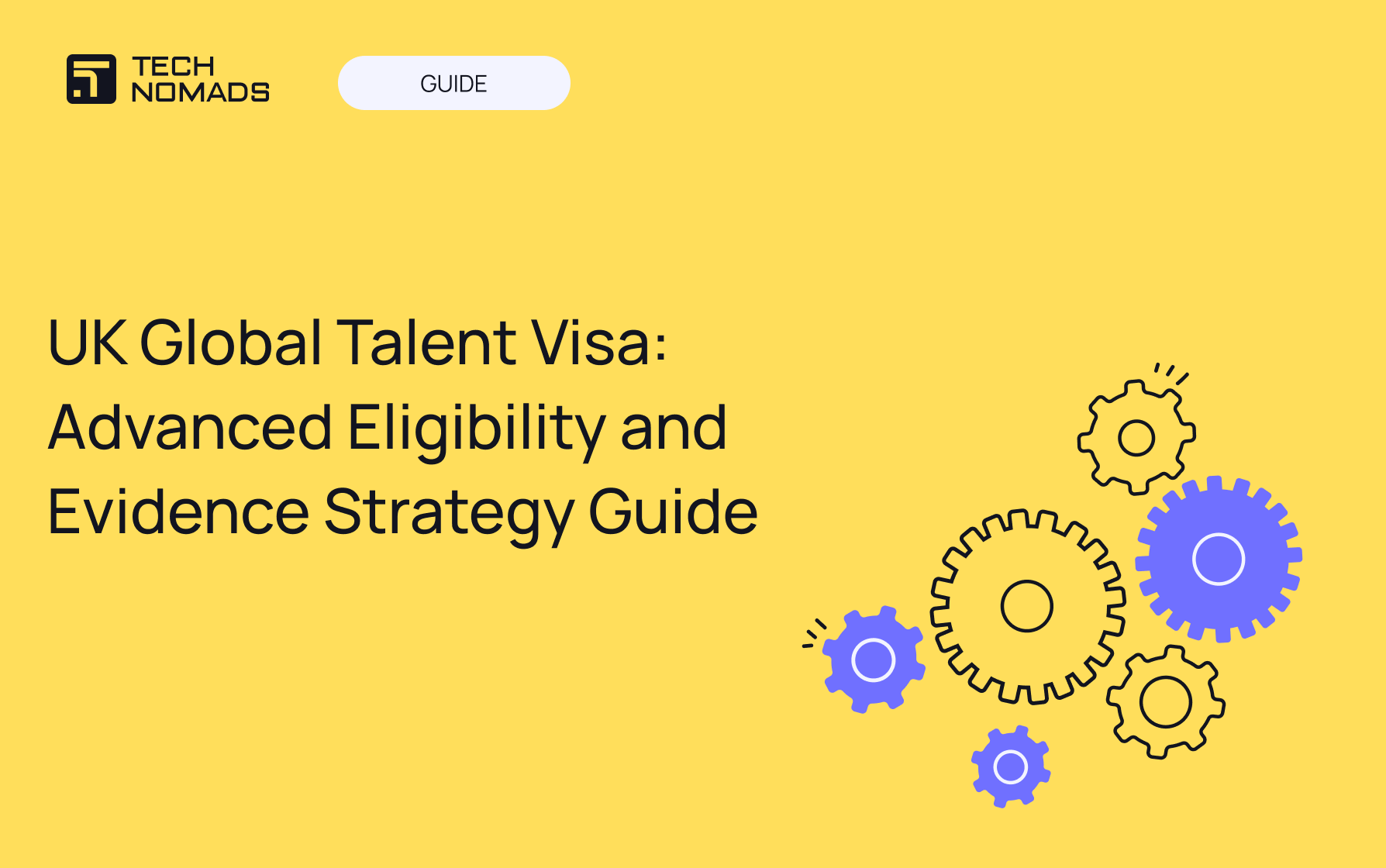 UK Global Talent Visa: Advanced Eligibility and Evidence Strategy Guide