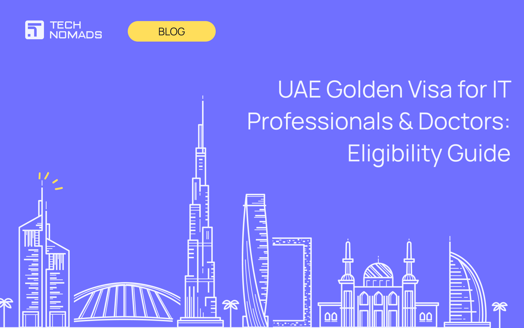 UAE Golden Visa for IT Professionals & Doctors: Eligibility Guide