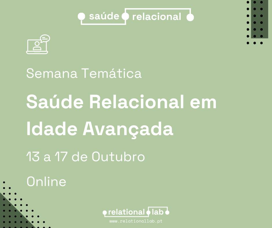 Semana Temática "Saúde Relacional em Idade Avançada"