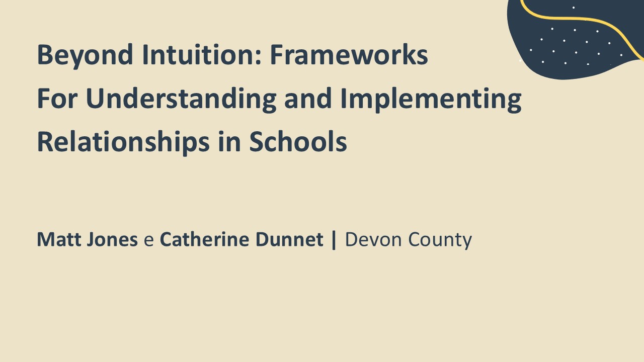Workshop "Beyond Intuition: Frameworks for Understanding and Implementing Relationships in School"