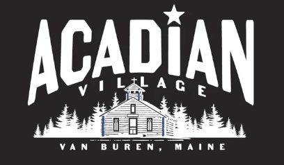 Acadian Village in Van Buren, Maine