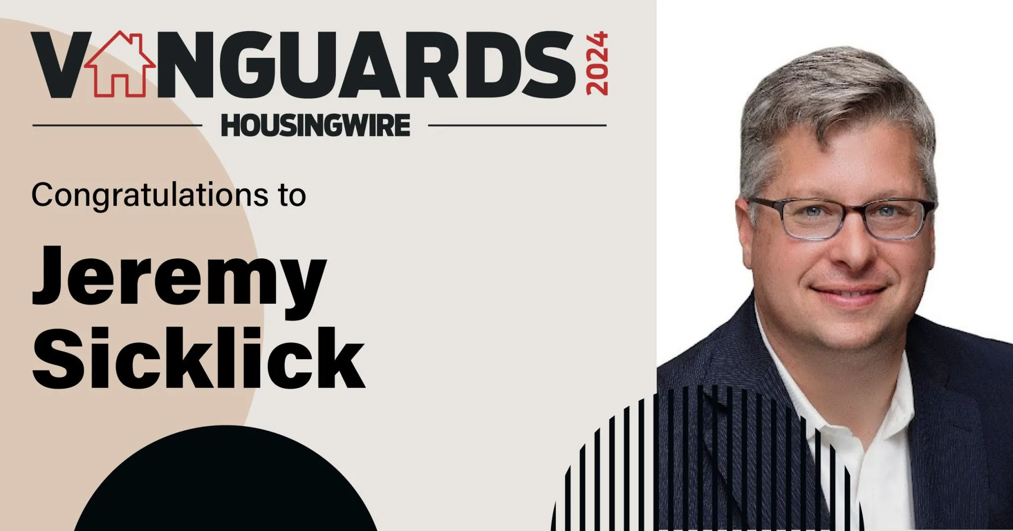 Image of HouseCanary's CEO, Jeremy Sicklick, alongside text that reads "Congrats to Jeremy Sicklick, HousingWire Vanguards 2024"