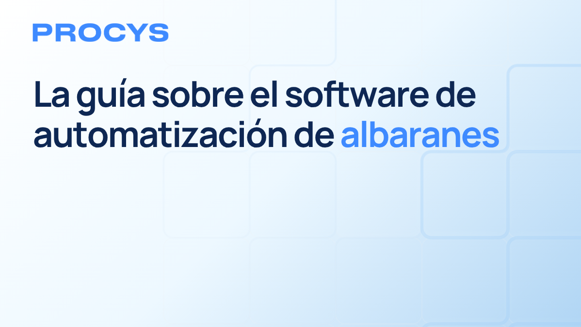 La guía perfecta sobre el software de automatización de albaranes