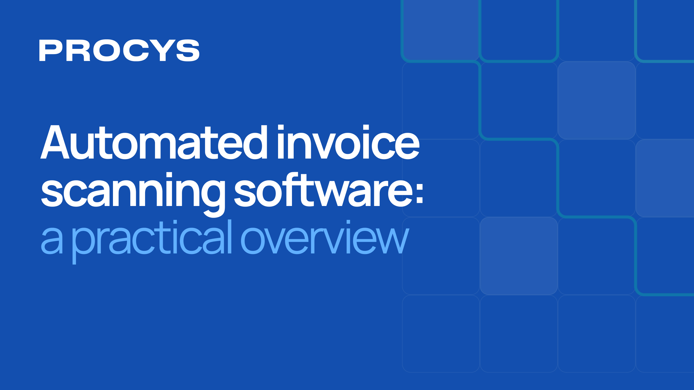 Automated invoice scanning software: a practical overview