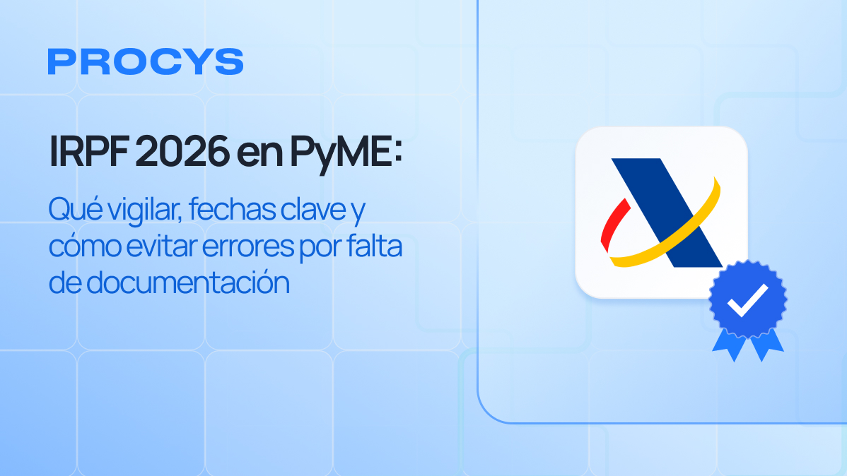 IRPF 2026 en PyME: qué vigilar, fechas clave y cómo evitar errores por falta de documentación