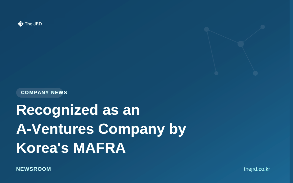 Recognized as an A-Ventures Company by Korea's MAFRA