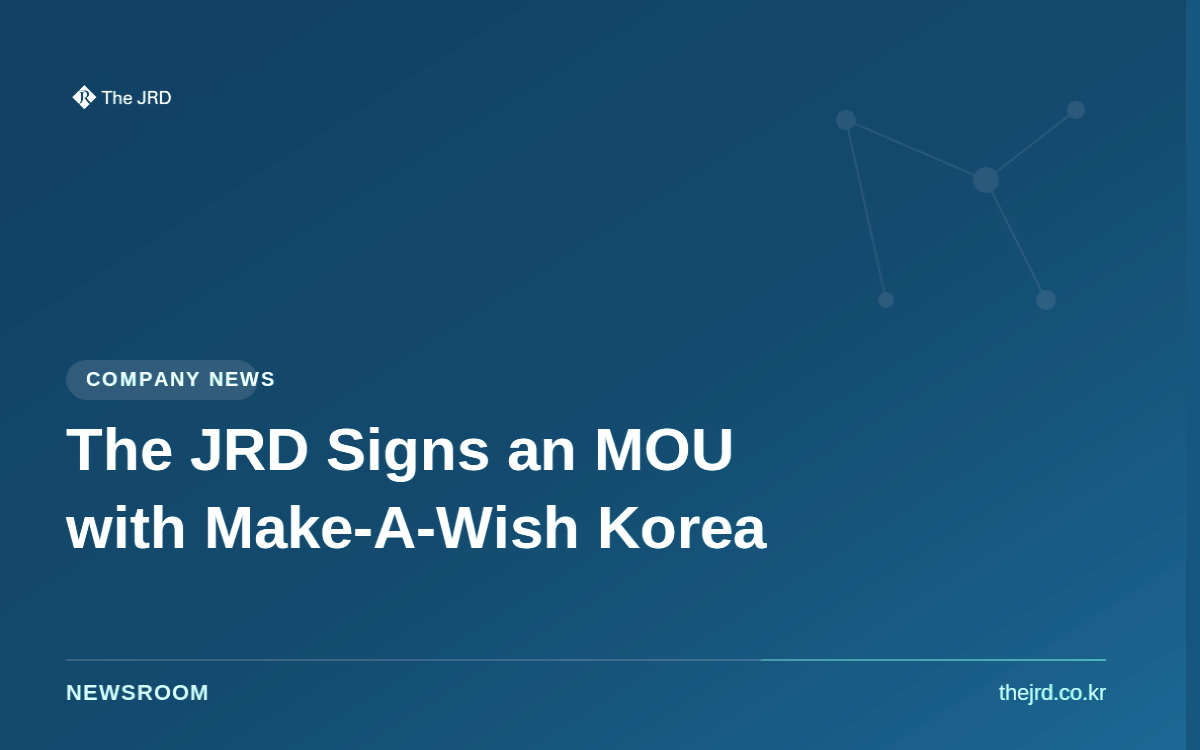 The JRD signs an MOU with Make-A-Wish Korea