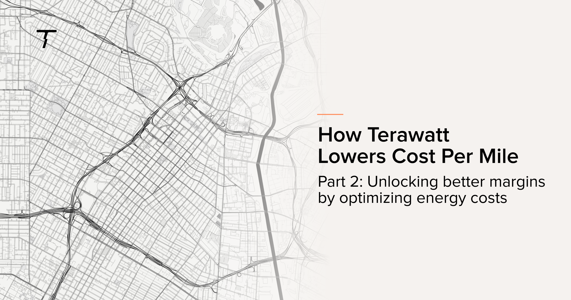 How Terawatt Lowers Cost Per Mile Part 2: Unlocking better margins by optimizing energy costs