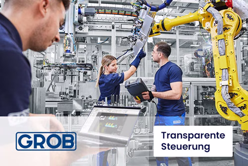 GROB-WERKE schafft Transparenz über Projekte und Maschinen