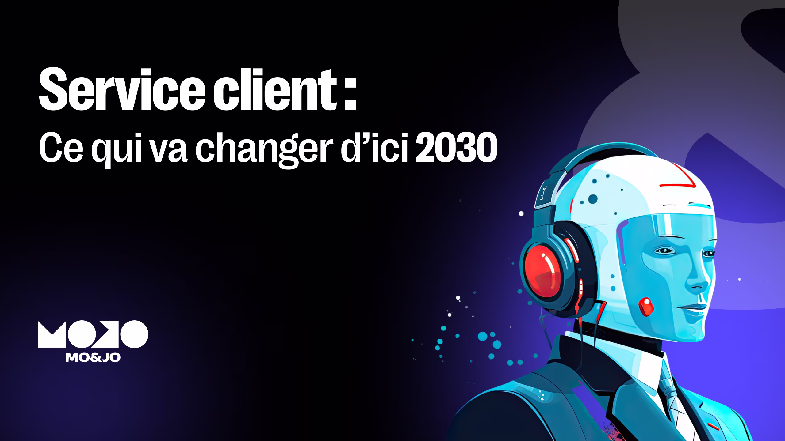 Futur du service client : comment évoluera la demande en 2030 ?