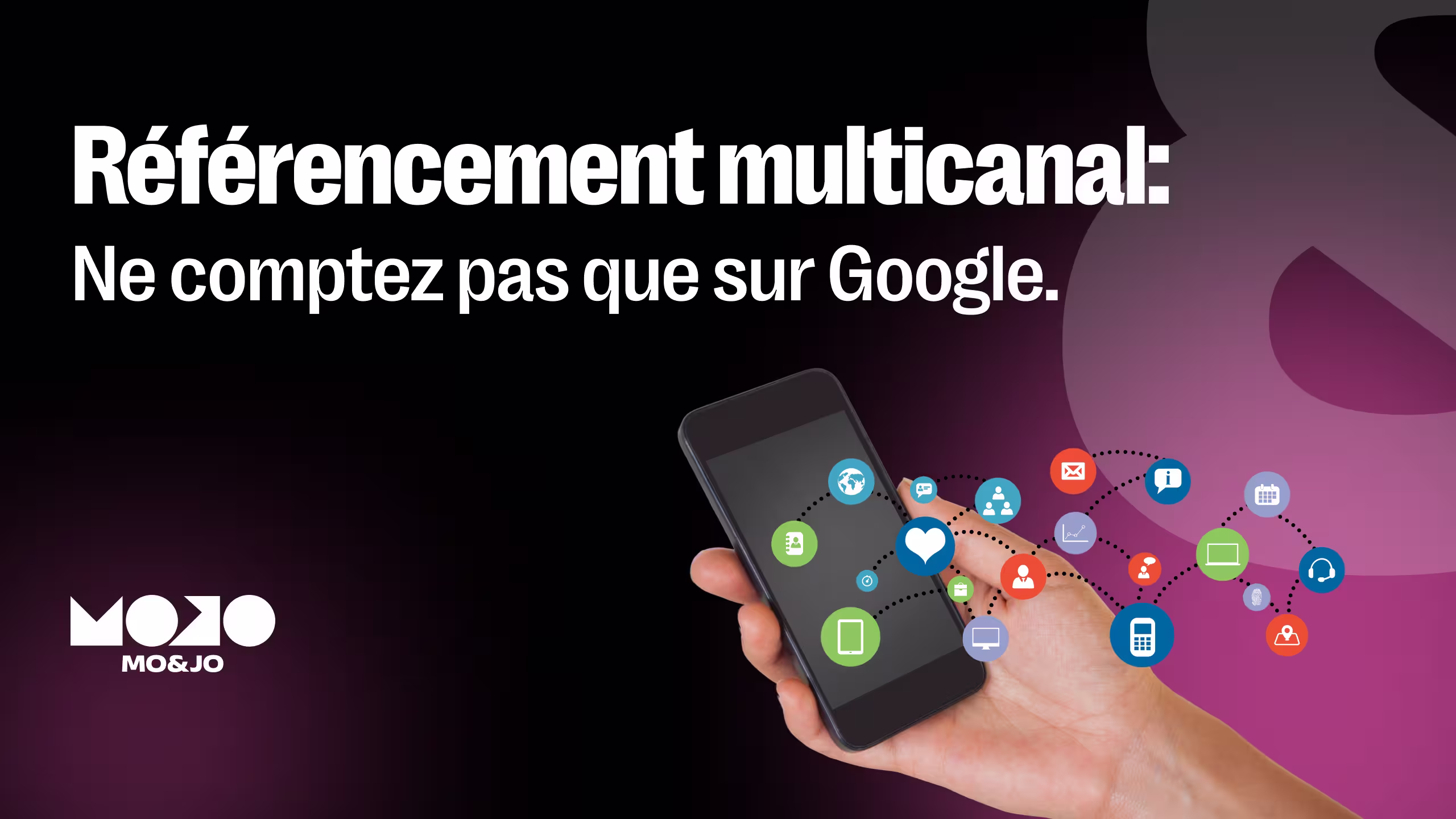 Référencement multicanal : comment être visible partout où vos clients cherchent ?