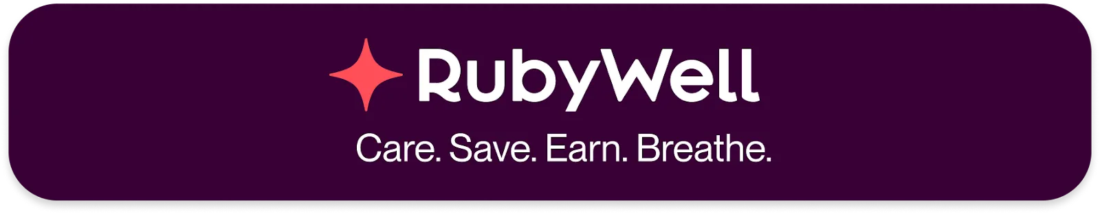 RubyWell logo with tagline: Care. Save. Earn. Breathe.