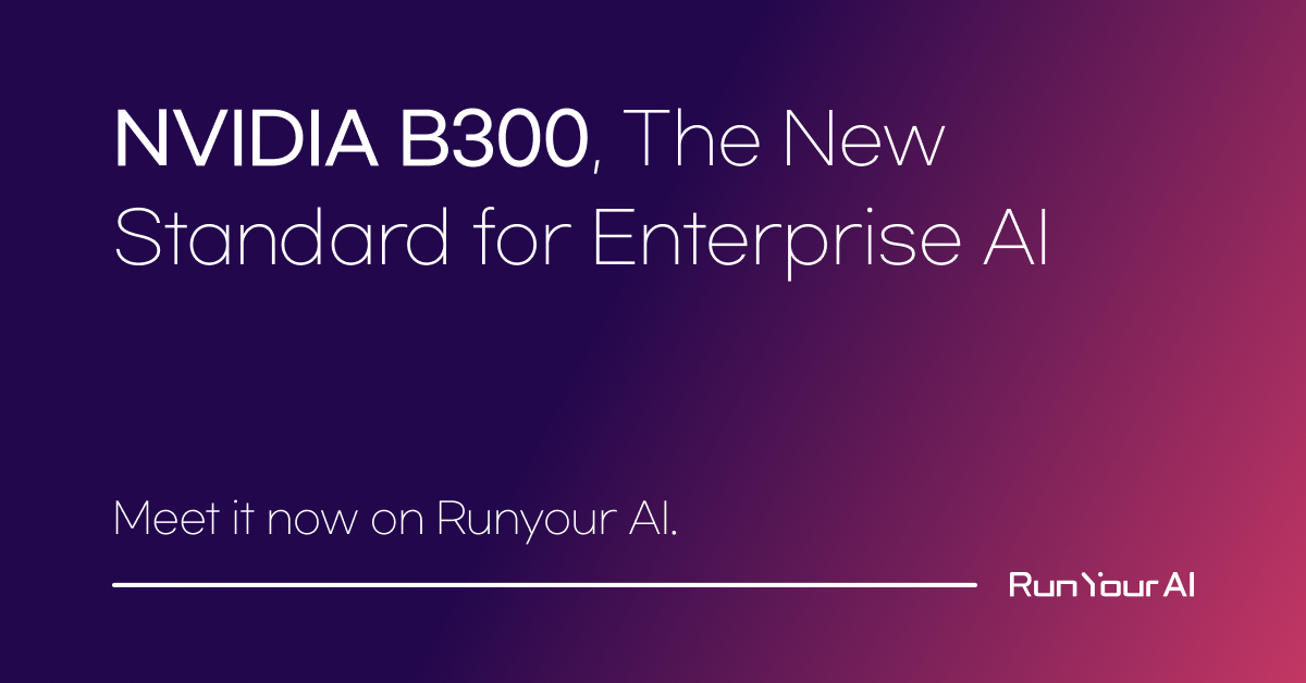 [NVIDIA B300] Next-Generation GPU Servers on Blackwell, Now Available