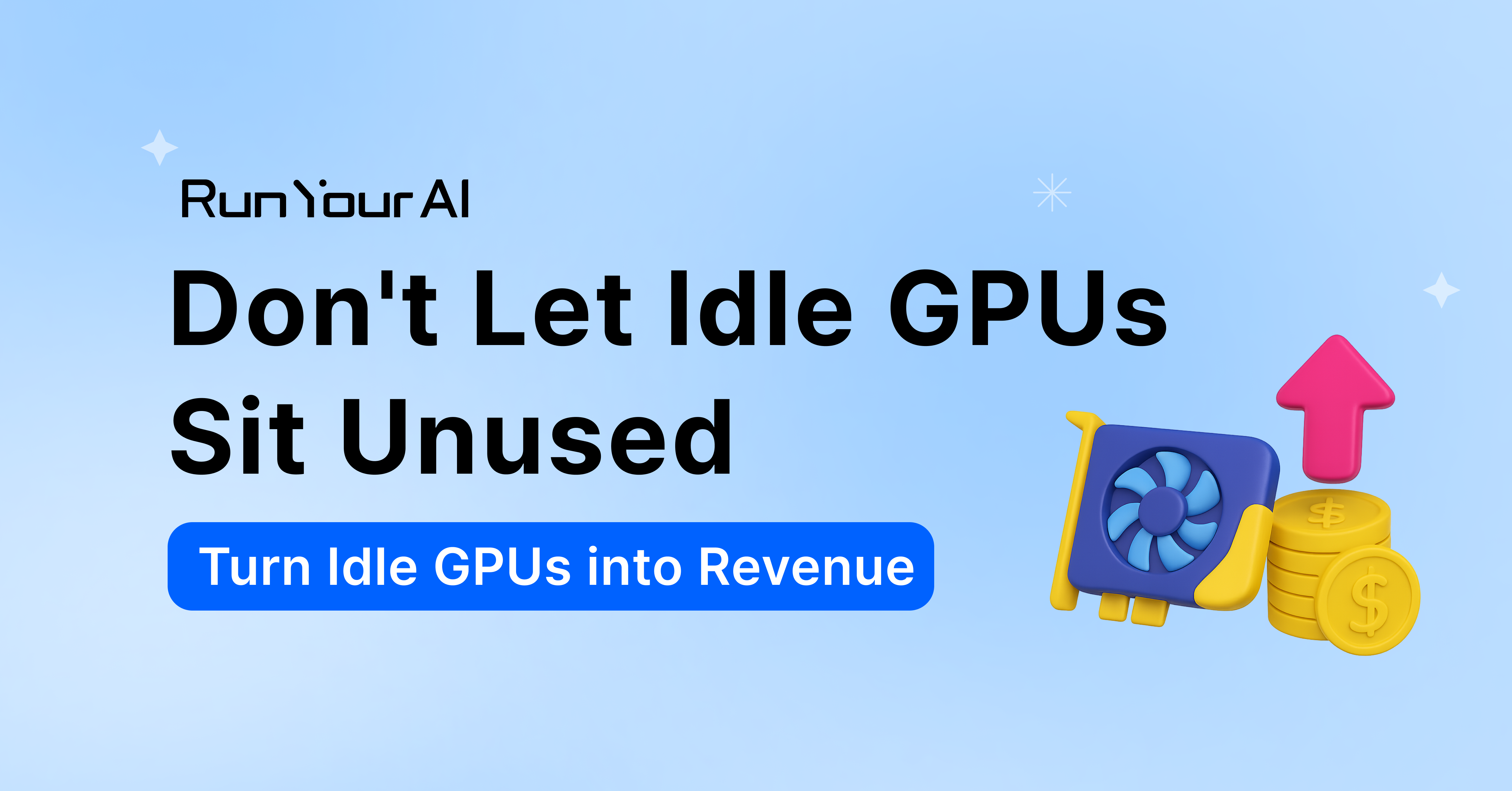 [GPU Provider Program] Don't Let Your Idle GPUs Sit Unused. 💸