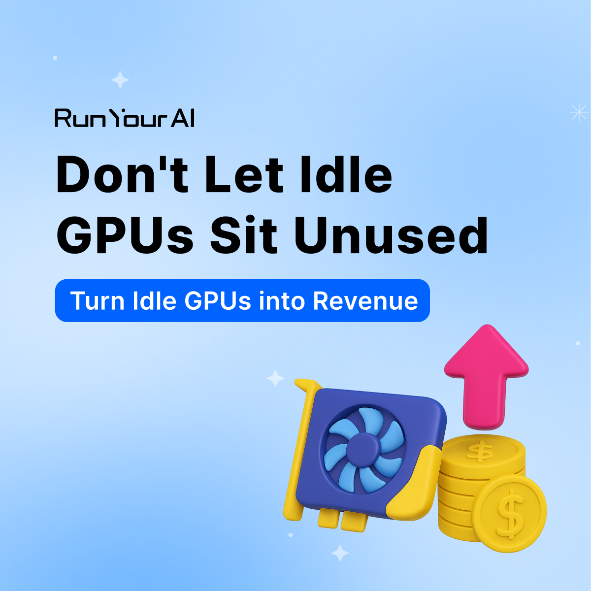 [GPU Provider Program] Don't Let Your Idle GPUs Sit Unused. 💸
