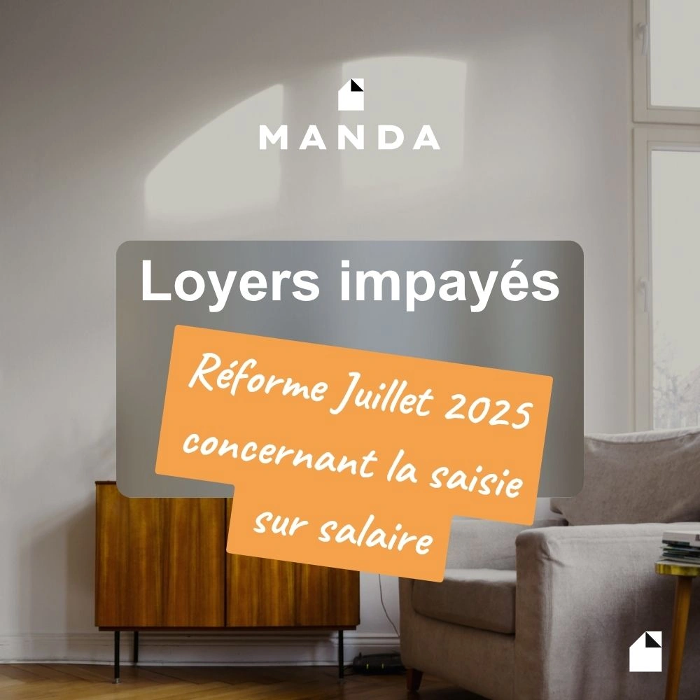 Loyer impayé réforme juillet 2025