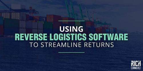 How to Use Reverse Logistics Software To Streamline Returns