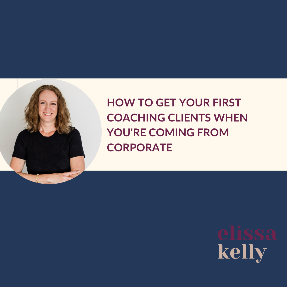 How to Get Your First Coaching Clients When You're Coming from Corporate