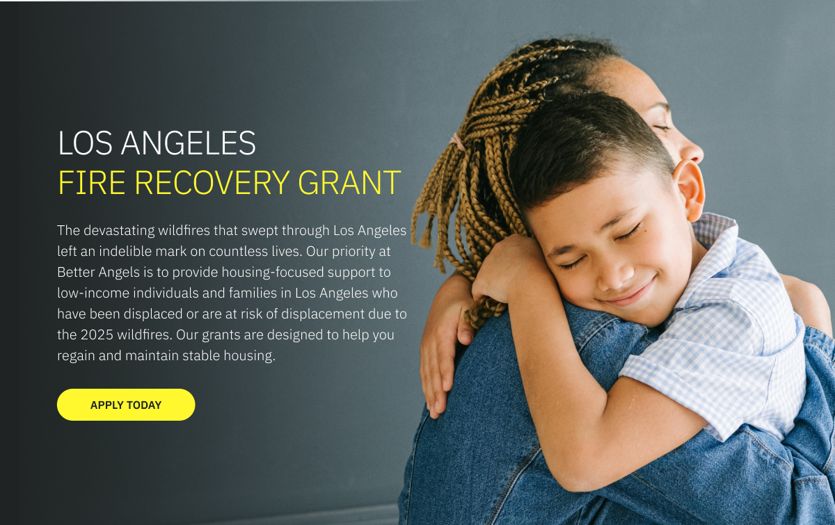 Better Angels Expands Emergency Assistance Fund to Support LA Wildfire Victims