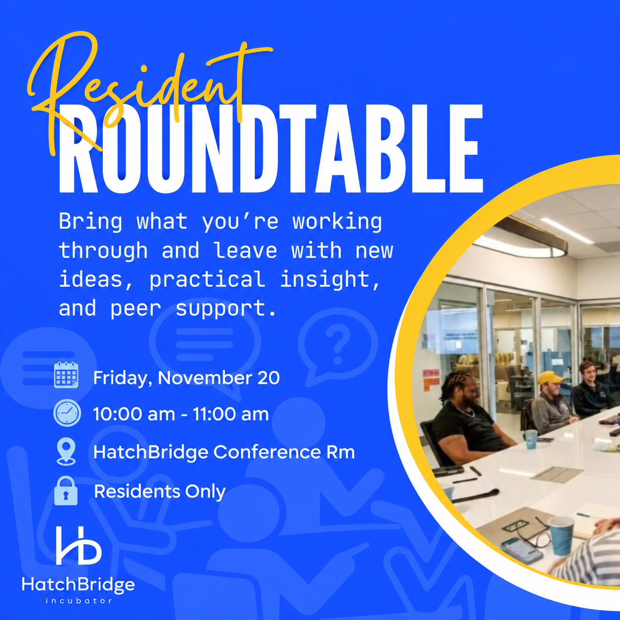 Resident Roundtable: Friday, November 20, 2026, 10 to 11 a.m. in the HatchBridge Conference Room; residents only.