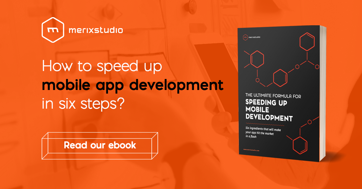 Speed up mobile app development - Merixstudio ebook 