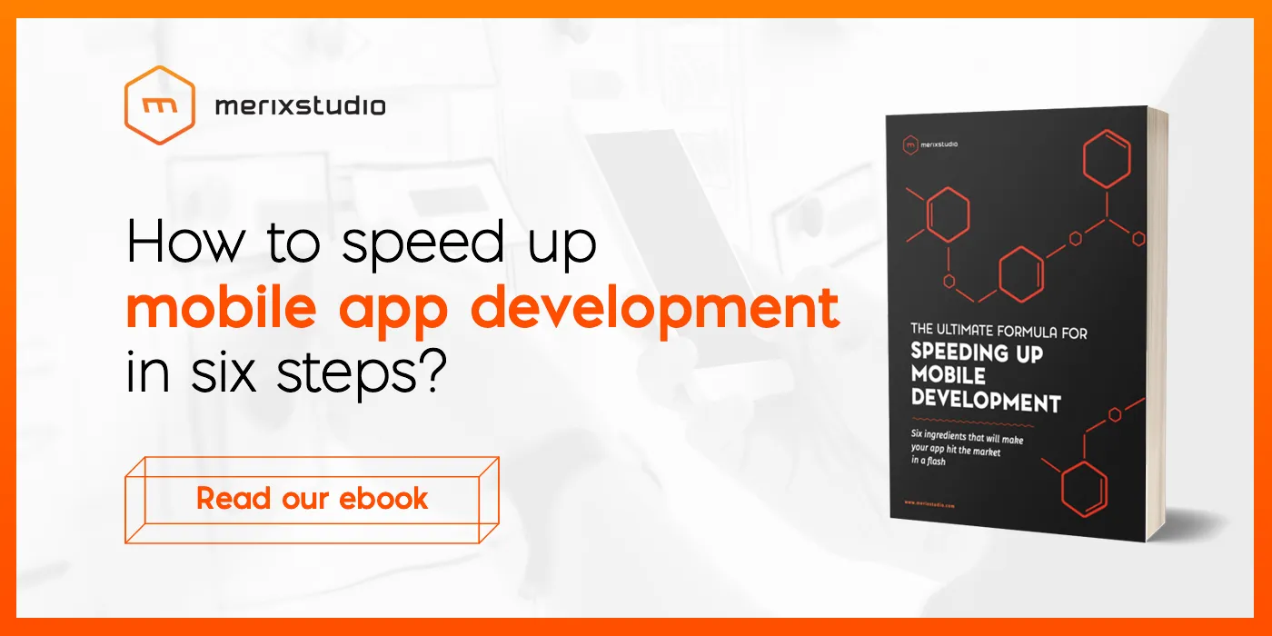 Speed up mobile app development - Merixstudio ebook