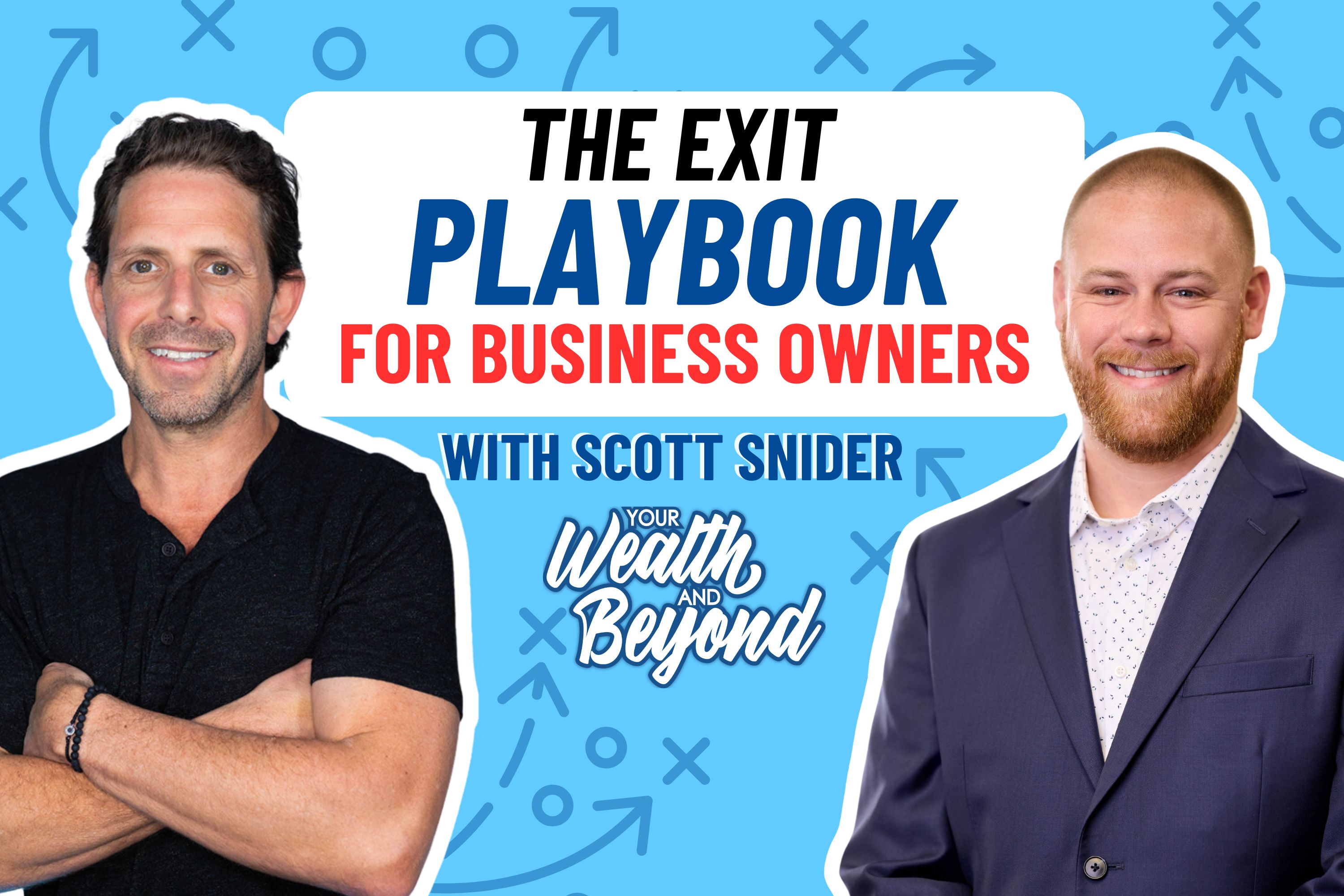 The Exit Playbook for Business Owners with Scott Snider